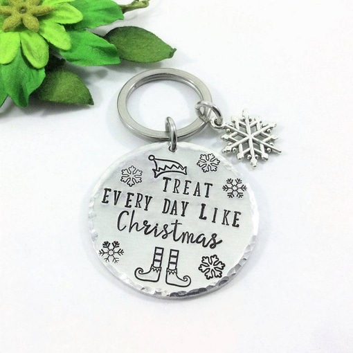 Treat Every Day Like Christmas Keychain