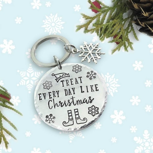 Treat Every Day Like Christmas Keychain
